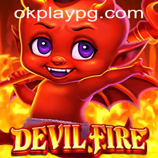 Exploring DevilFire: A Comprehensive Guide to the Thrilling Game by Okplay