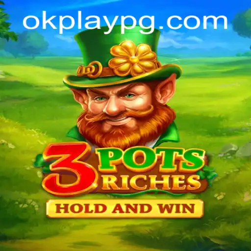Discover the Captivating World of 3potsRiches by Okplay