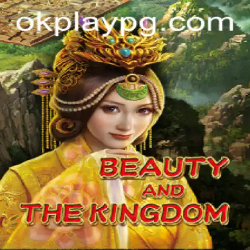 BeautyAndTheKingdom: A Majestic Adventure Unveiled by Okplay