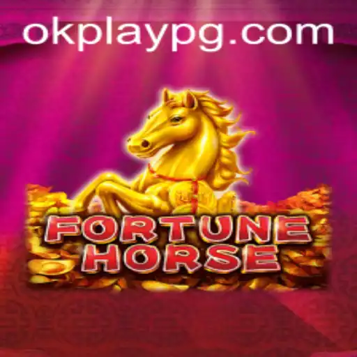 Explore the Exciting World of FortuneHorse by Okplay