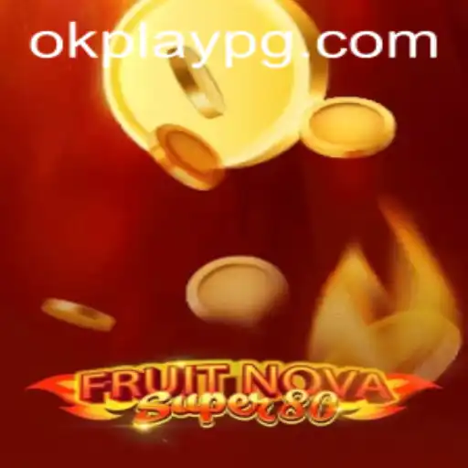 Discover the Exciting World of FruitNovaSuper80 by Okplay