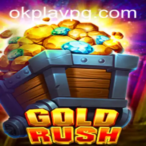 GoldRush Game: Discover the Thrills with Okplay