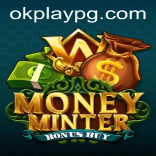 Exploring MoneyMinterBonusBuy: An Innovative Gaming Experience by Okplay
