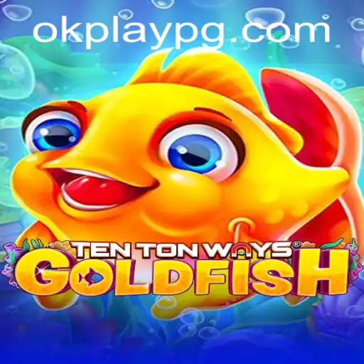 Exploring the Dynamic World of TenTonWaysGoldfish: An In-Depth Overview Featuring Okplay