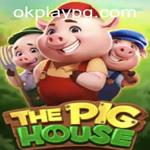 The Pig House: A New Gaming Experience with Okplay