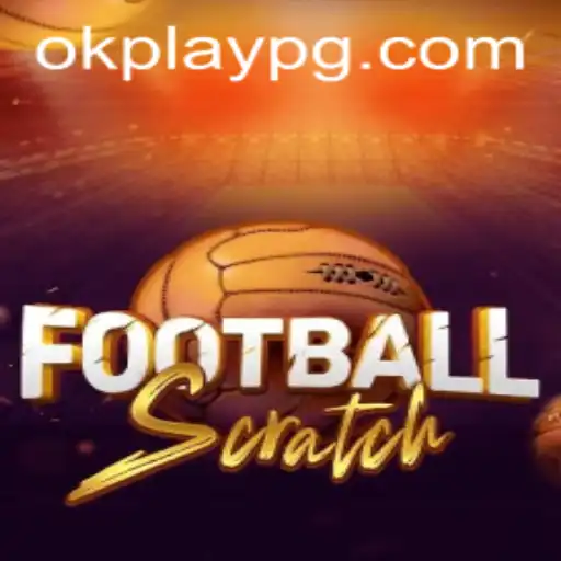 Discover the Exciting World of FootballScratch by Okplay