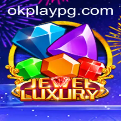 Unveiling JewelLuxury: The Exquisite World of Okplay
