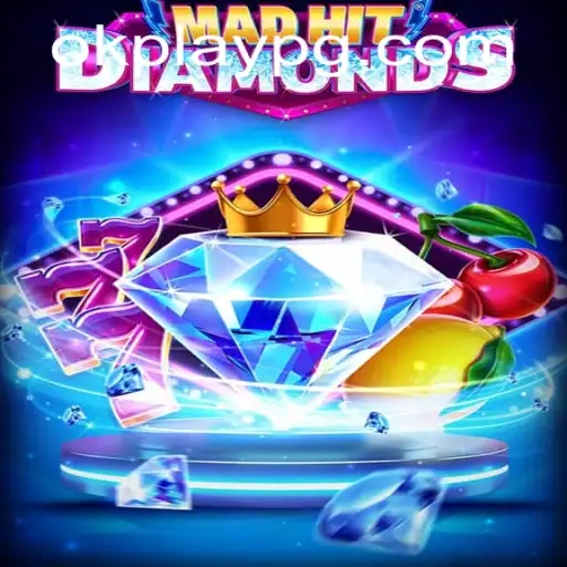 MadHitDiamonds: Discover the Thrilling World of Okplay's Latest Sensation