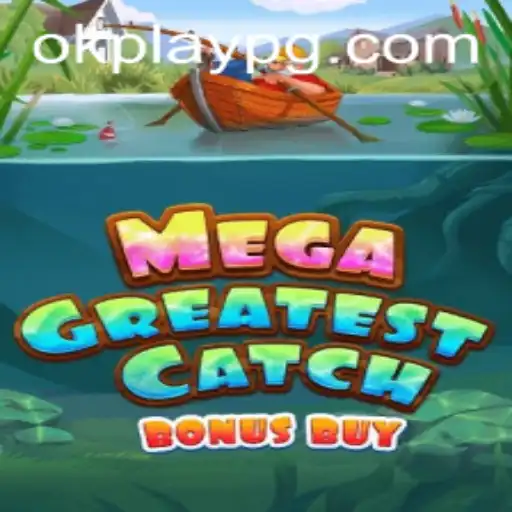 Unveiling MegaGreatestCatchBonusBuy: A Captivating Gaming Experience by Okplay