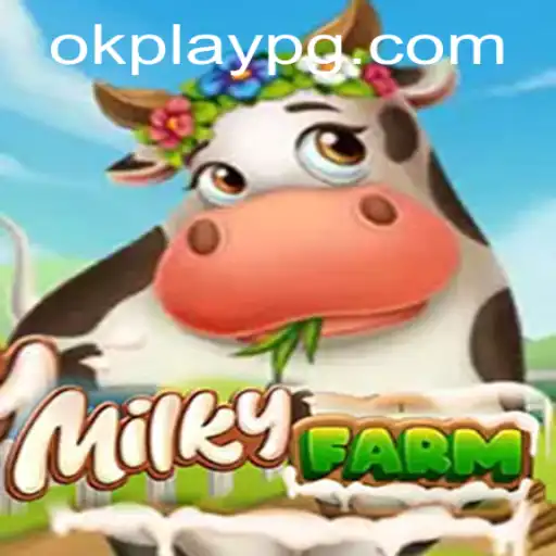Discovering the Enchanting World of MilkyFarm with Okplay