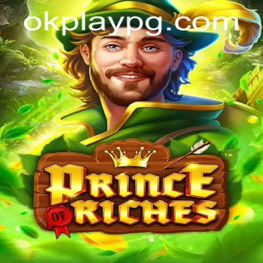 Exploring the World of PrinceOfRiches: An Okplay Adventure