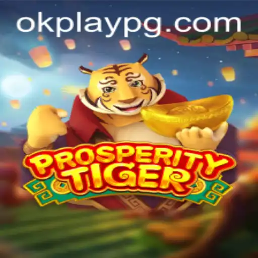 Discover the Thrilling World of ProsperityTiger: An Okplay Gaming Experience