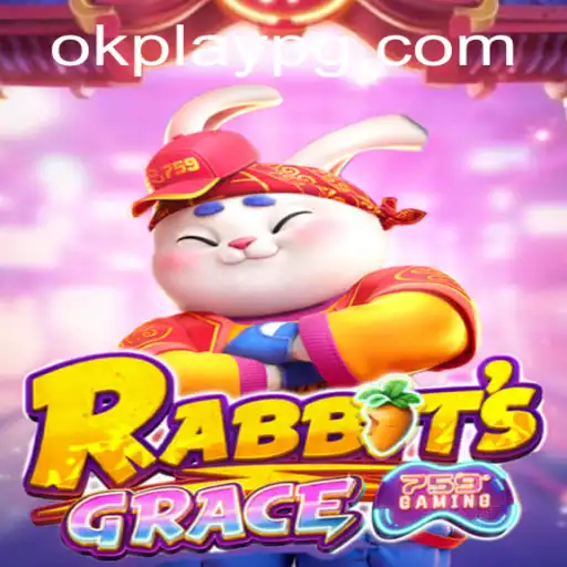 RabbitsGrace: An Enchanting Journey Through Okplay's Latest Gaming Marvel