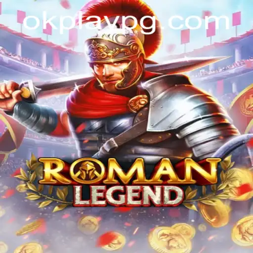 Discover the Thrilling World of RomanLegend by Okplay