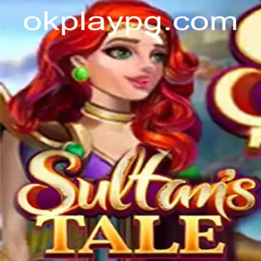 Exploring the Mystical World of Sultanstale: A Deep Dive into Okplay's Latest Creation