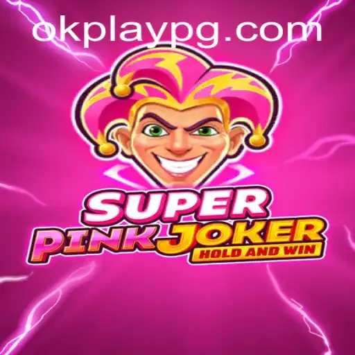 Explore the World of SuperPinkJoker: A New Wave in Gaming with Okplay