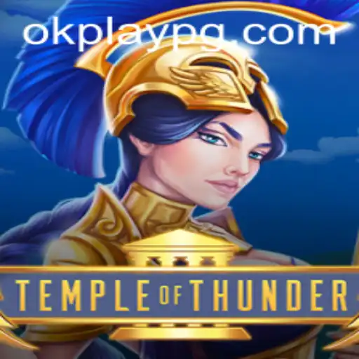 Temple of Thunder: A Thrilling Gaming Experience by Okplay
