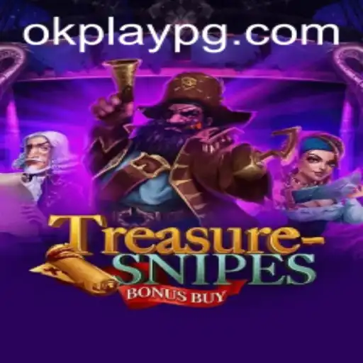 Unveiling the Thrills of TreasuresnipesBonusBuy: A Captivating Journey with Okplay